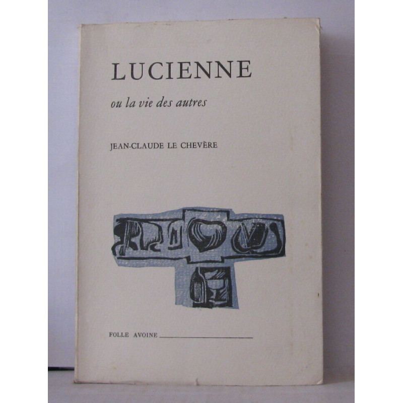 Lucienne ou la vie des autres
