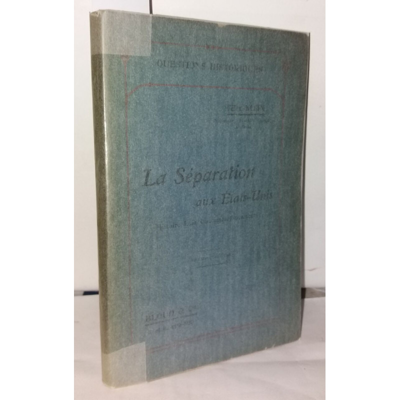 La séparation aux états unis Histoire lois coutumes documents