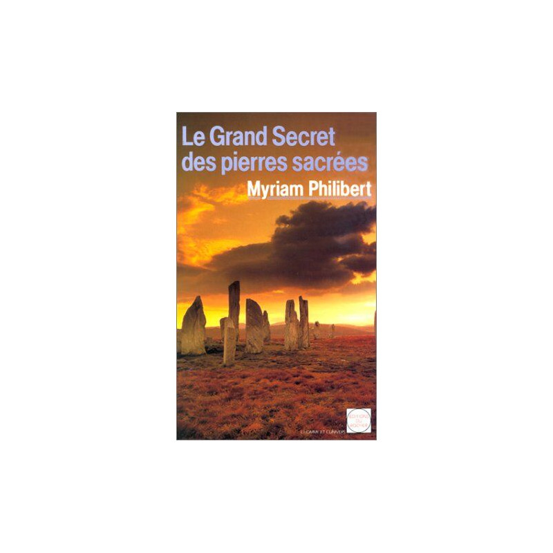 Le grand secret des pierres sacrées