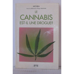 Le cannabis est-il une drogue
