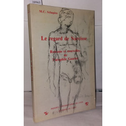 Le regard de narcisse: Romans et nouvelles de Theophile Gautier