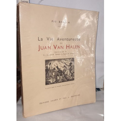 La vie aventureuse de Juan Van Halen
