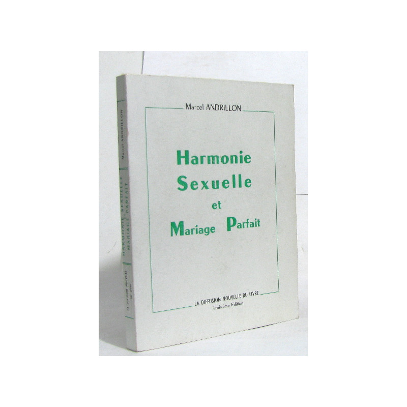 Harmonie sexuelle et mariage parfait