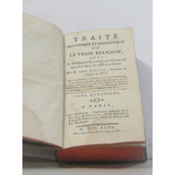 Traité historique et dogmatique de la vraie religion avec la...