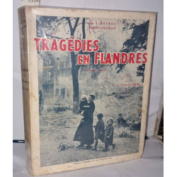 Tragédies en Flandres ( Lille - Roubaix - Tourcoing 1939-1944 )
