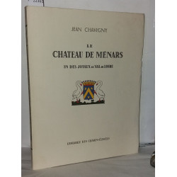 Le chateau de Ménards un des joyaux du Val De Loire