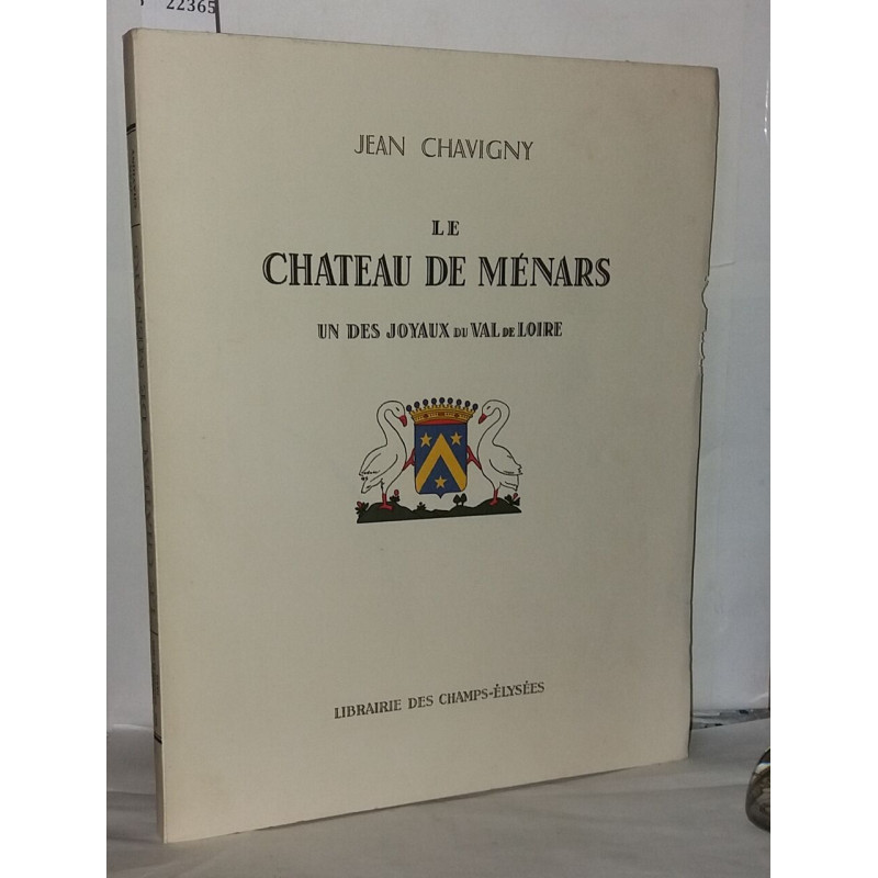 Le chateau de Ménards un des joyaux du Val De Loire
