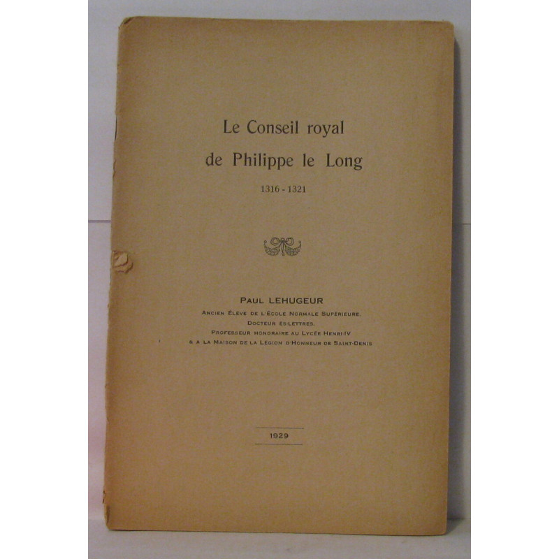 Le conseil royal de Philippe le Long 1316-1321