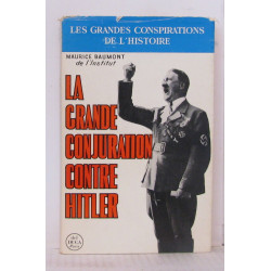 La grande conjuration contre Hitler