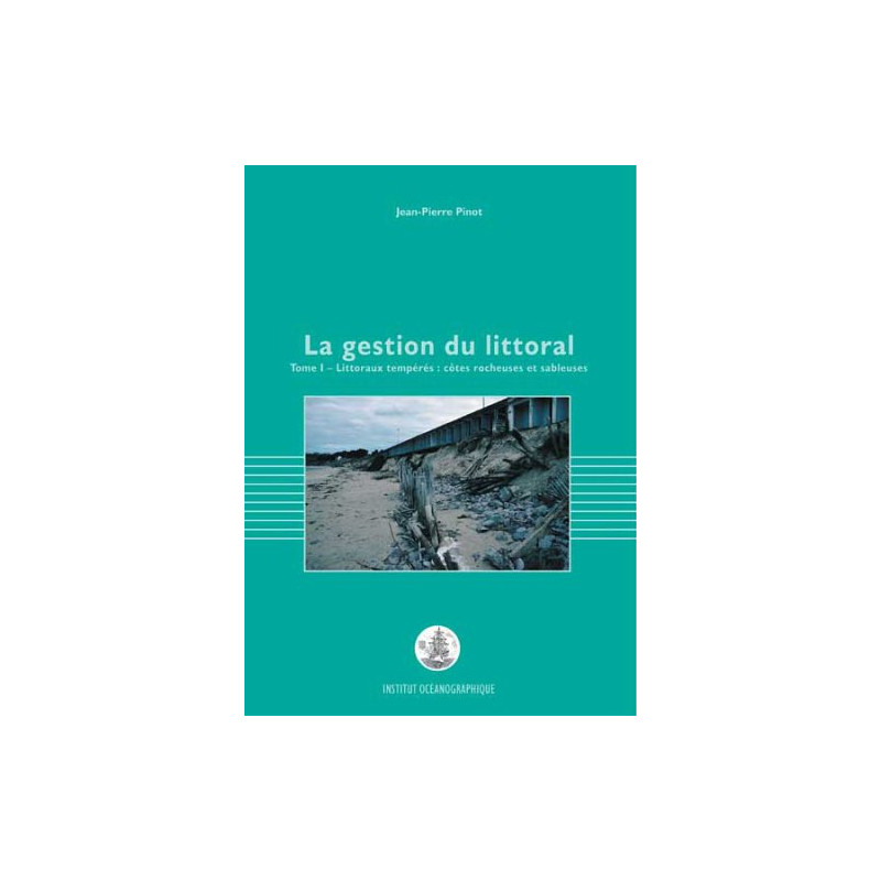 La gestion du littoral tome 1 littoraux tempérés : côtes rocheuses...