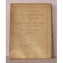 A la rencontre de France suivi de Anatole France vu par un Américain