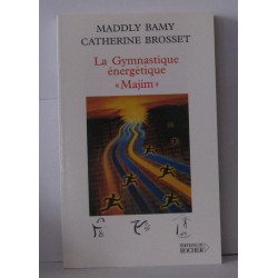 La gymnastique énergétique - majim