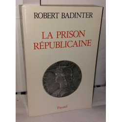La Prison républicaine: (1871-1914)