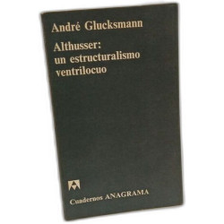 Althusser: un estructuralismo ventrílocuo