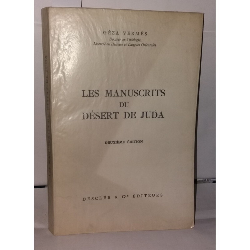 Les manuscrits du désert de Juda. Deuxième édition