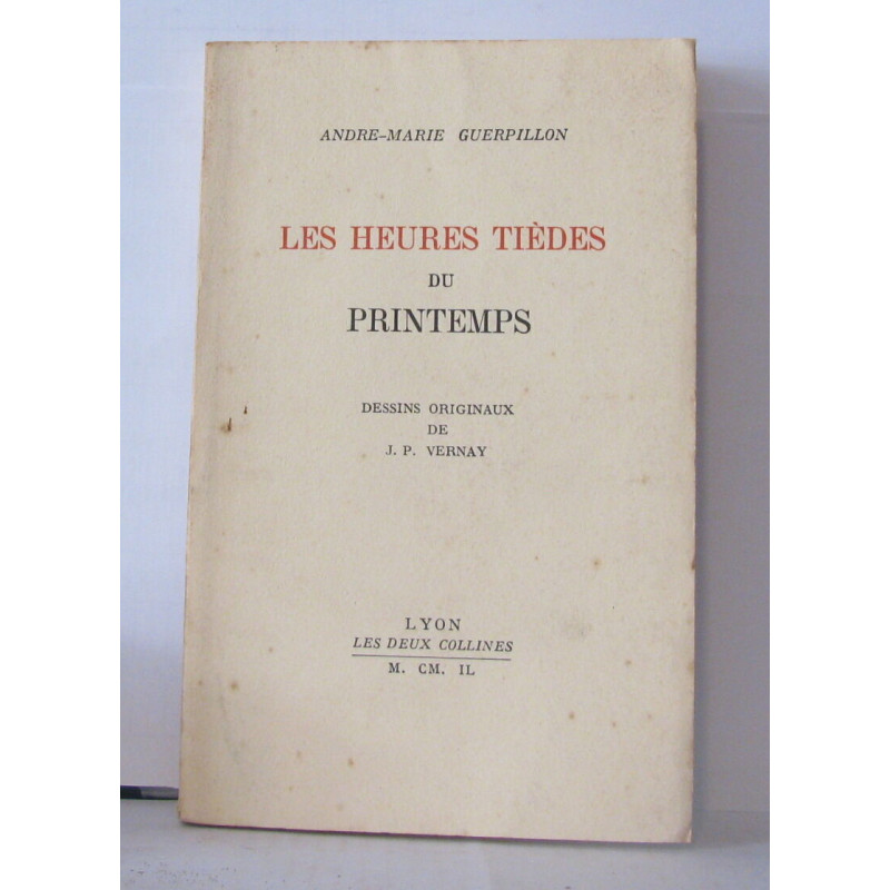 Les heures tièdes du printemps. Dessins originaux de J. P. Vernay