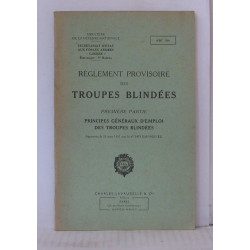 Réglement provisoire des troupes blindées . Première partie -...