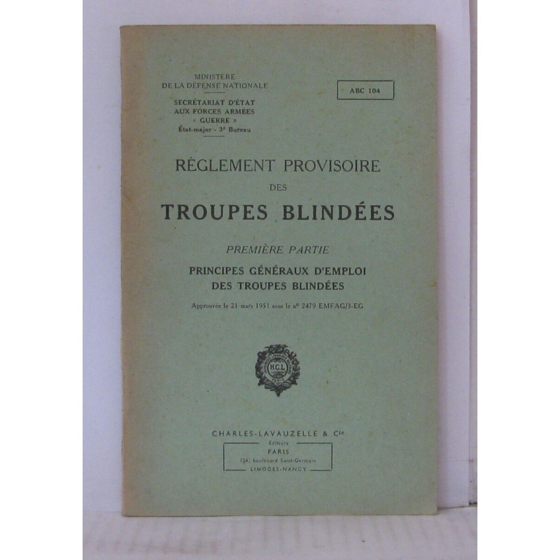 Réglement provisoire des troupes blindées . Première partie -...