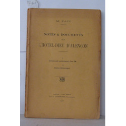 Notes et documents sur l'hotel-dieu d'Alençon - I Documents...
