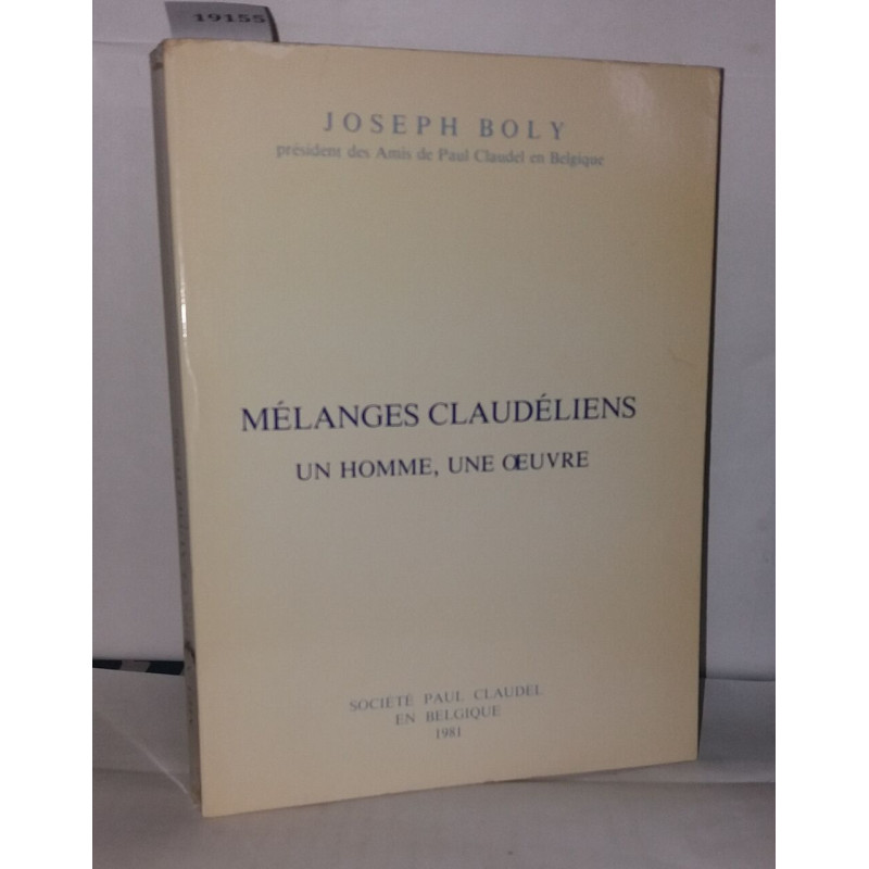 Mélanges claudéliens un homme une œuvre