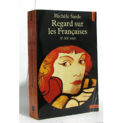 Regard sur les Françaises (Xe-XXe siècle) : Les Françaises trop aimées