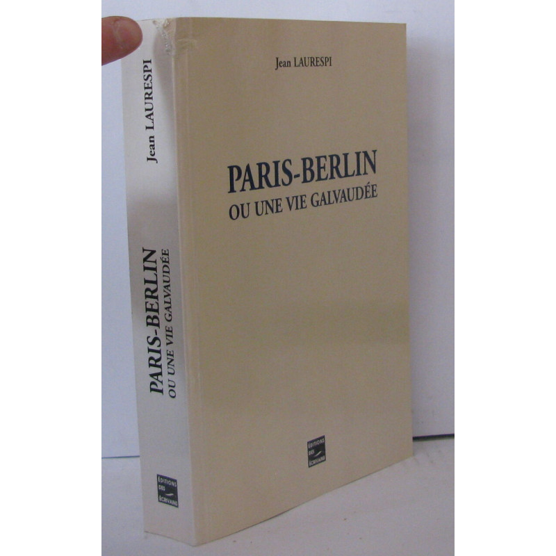 Paris-berlin ou une vie galvaudée