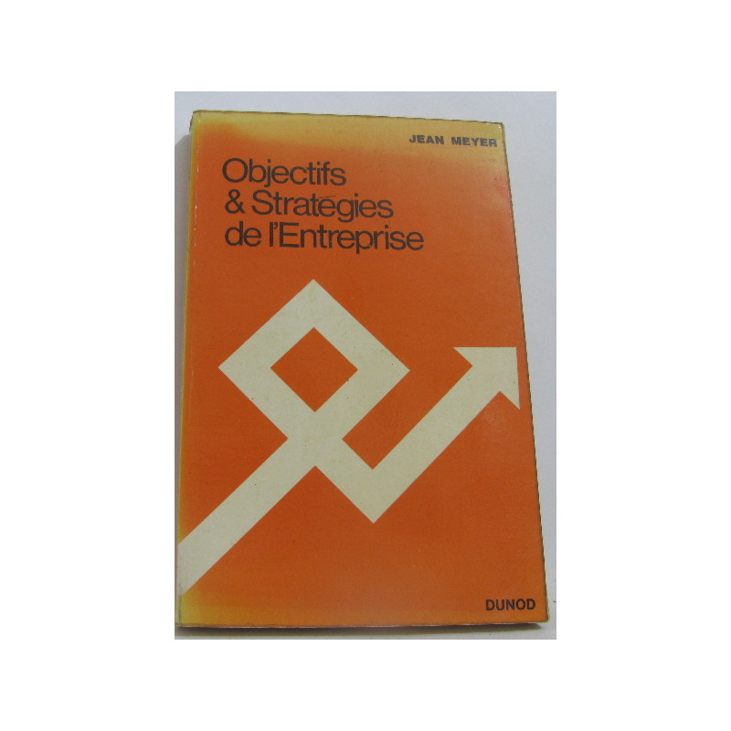 Objectifs et stratégies de l'entreprise
