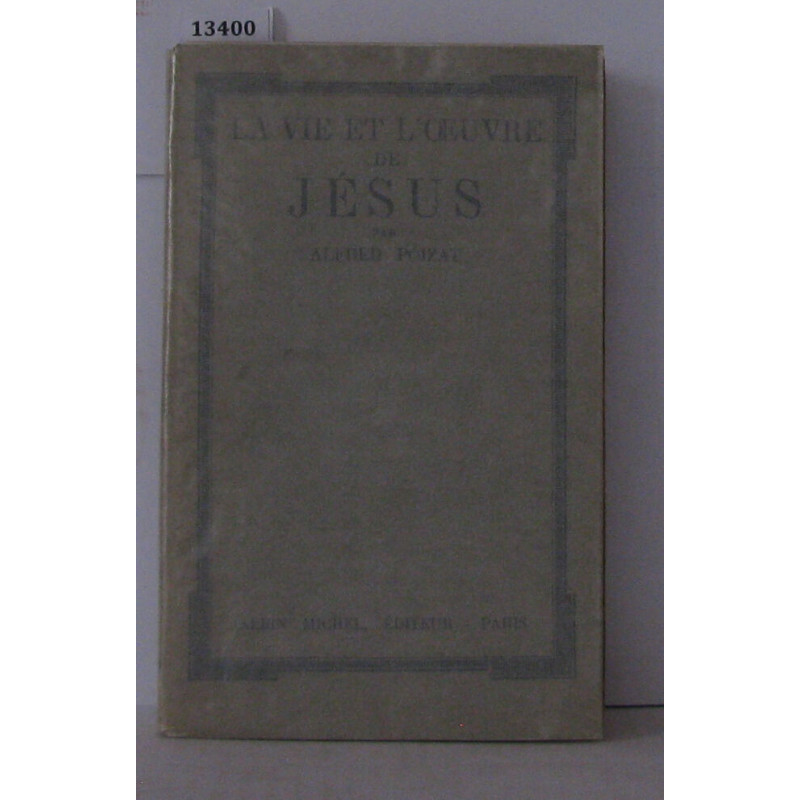 La vie et l'oeuvre de Jésus