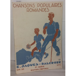 Chansons populaires romandes pour 1 ou deux vois avec piano Op. 33...