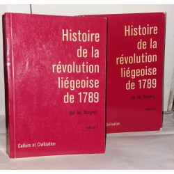 Histoire de la révolution liégeoise de 1789 ( 2 tomes )