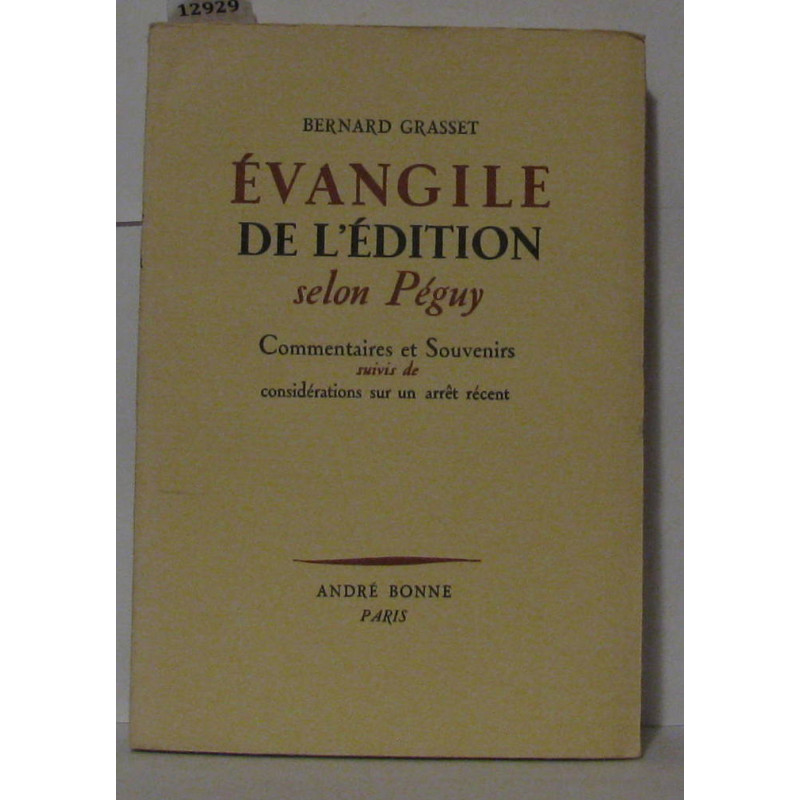 Évangile de l'édition selon péguy Commentaires et souvenirs suivis...