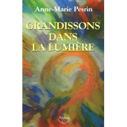 Grandissons dans la lumière