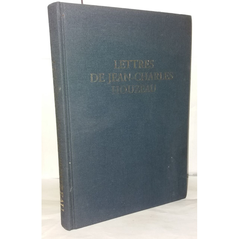 Jean-Charles Houzeau Lettres a sa Famille. Adressees des...
