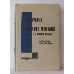 Anormaux et malades mentaux devant la justice pénale