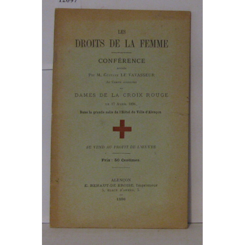 Les Droits de la femme conférence donnée par M. Gustave Le...