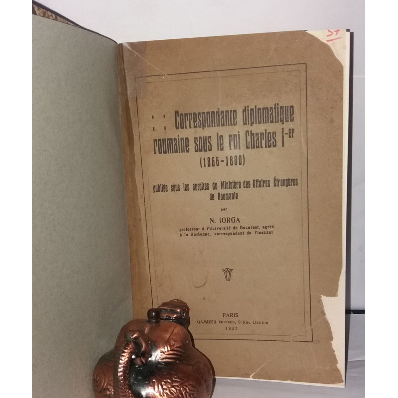 Correspondance diplomatique roumaine sous le roi Charles 1er...