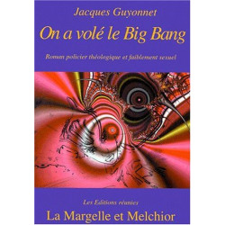 On a volé le Big Bang