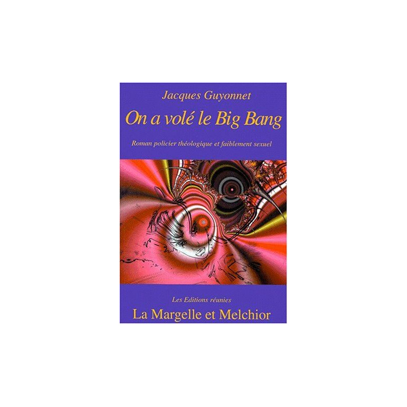 On a volé le Big Bang