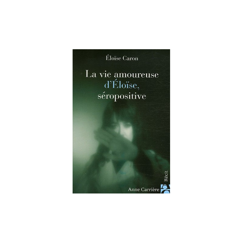 La vie amoureuse d'Eloïse séropositive