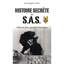 Histoire secrète des SAS : L'élite des forces spéciales britanniques