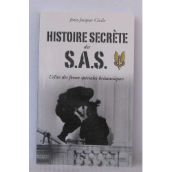 Histoire secrète des SAS : L'élite des forces spéciales britanniques