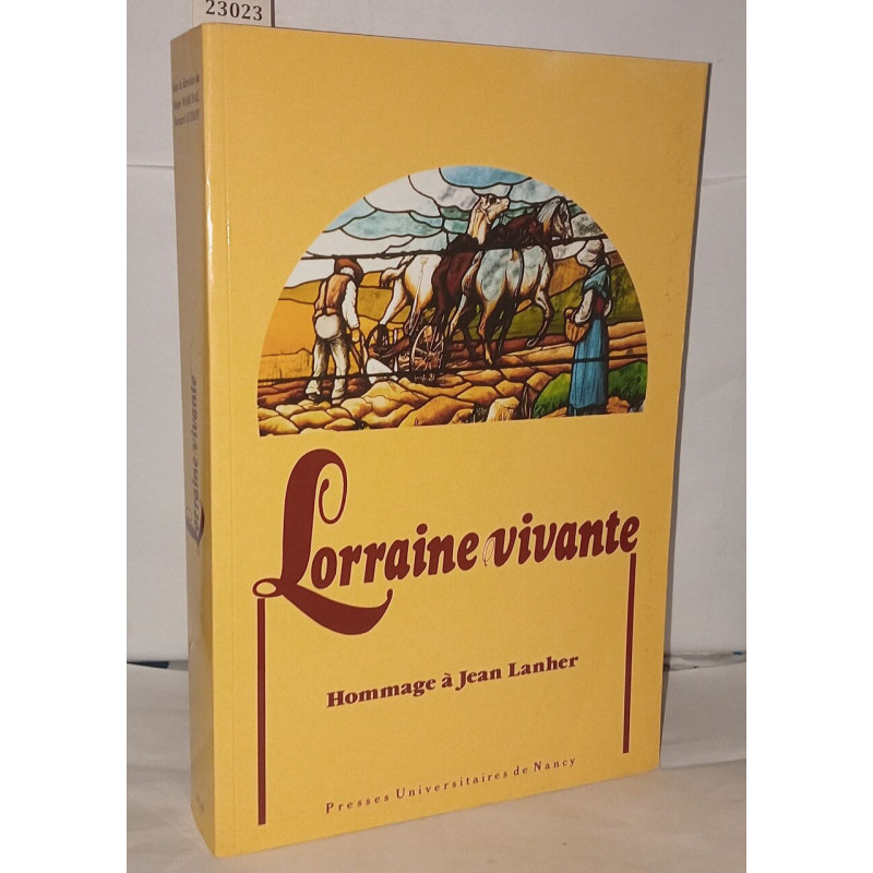 Lorraine vivante : Mélanges offerts à Jean Lanher