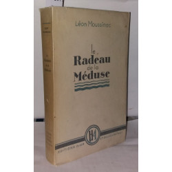 Le radeau de la méduse - journal d'un prisonnier politique 1940-1941