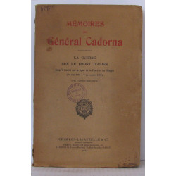 Mémoires du général Cadorna - La guerre sur le front Italien...