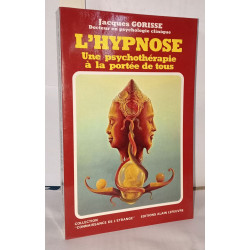 L'hypnose. Une psychotherapie à la portée de tous