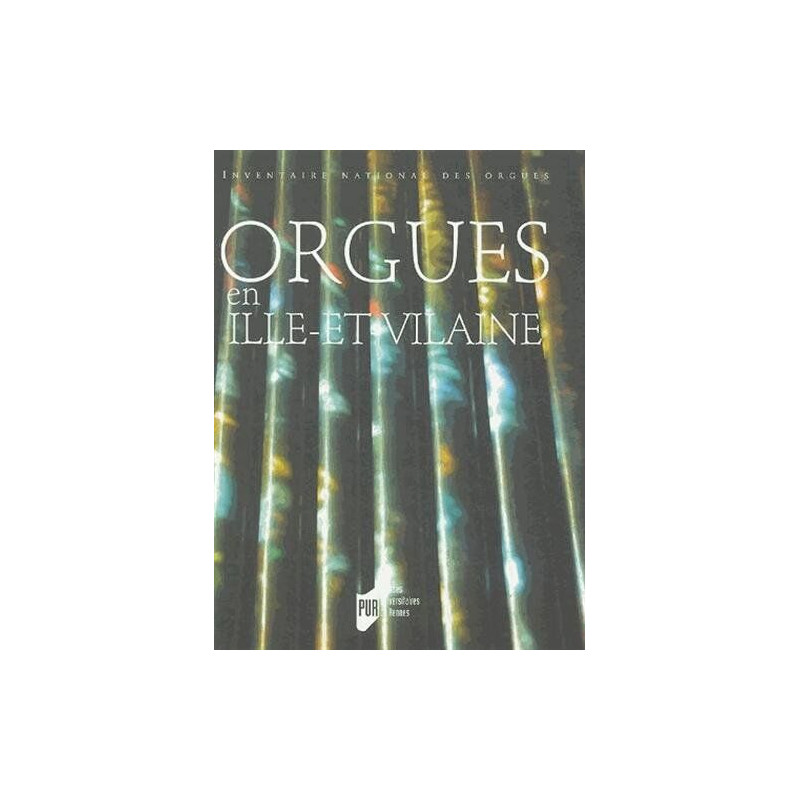 Orgues en Ille-et-Vilaine ( Avec CD Audio vidéo )