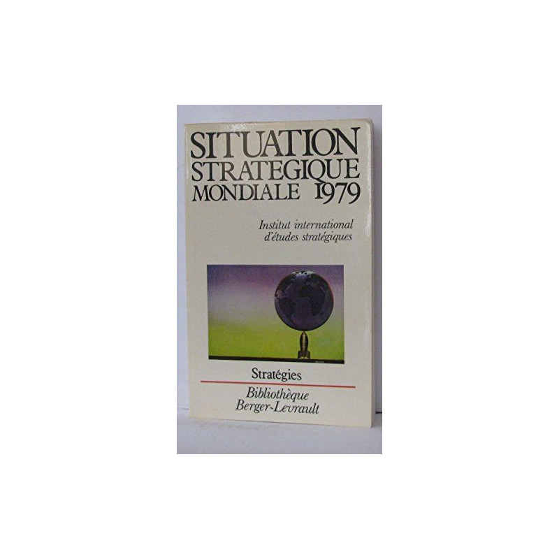 Situation stratégique mondiale (Bibliothèque Berger-Levrault)