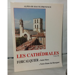 Les Cathédrales , Forcalquier - Saint-Mary - Notre Dame du...