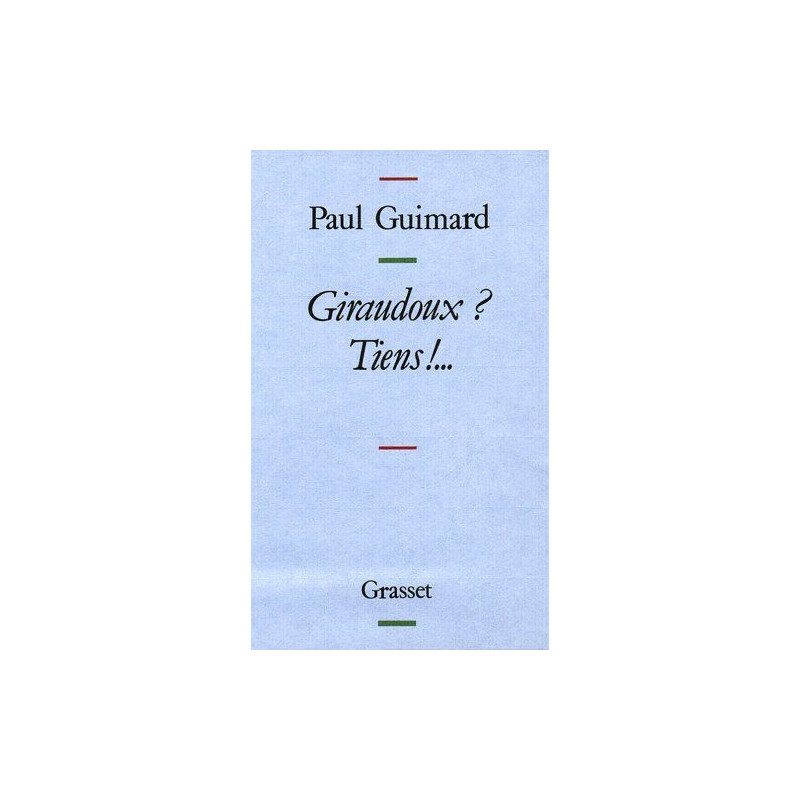 Giraudoux? Tiens--