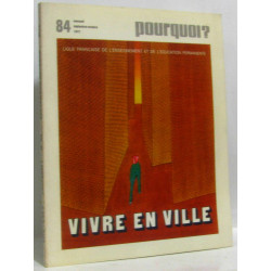 Pourquoi? vivre en ville n°84 septembre octobre 1972